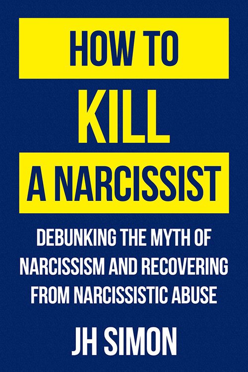 How To Kill A Narcissist