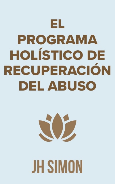 El programa holístico de recuperación del abuso